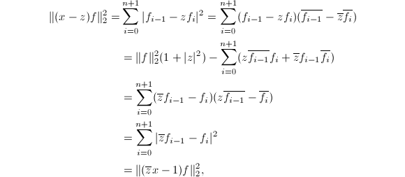 
\begin{align*}
\lVert (x-z)f\rVert _2^2=&\sum\limits_{i=0}^{n+1}|f_{i-1}-zf_i|^2=\sum\limits_{i=0}^{n+1}(f_{i-1}-zf_i)(\overline{f_{i-1}}-\overline{z}\overline{f_i})\\
&=\lVert f\rVert_2^2(1+|z|^2)-\sum\limits_{i=0}^{n+1}(z\overline{f_{i-1}}f_i+\overline{z}f_{i-1}\overline{f_i})\\
&=\sum\limits_{i=0}^{n+1}(\overline{z}f_{i-1}-f_i)(z\overline{f_{i-1}}-\overline{f_i})\\
&=\sum\limits_{i=0}^{n+1}|\overline{z}f_{i-1}-f_i|^2\\
&=\lVert(\overline{z}x-1)f\rVert_2^2,
\end{align*}

